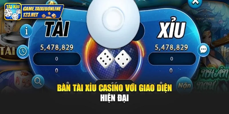Bàn Tài Xỉu Casino với giao diện hiện đại